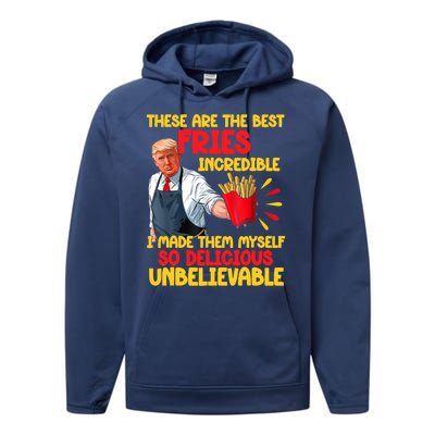 These Are The Best Fries Incredible So Delicious Trump Performance Fleece Hoodie