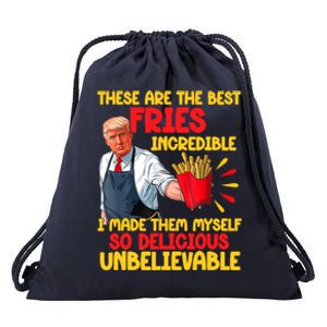 These Are The Best Fries Incredible So Delicious Trump Drawstring Bag