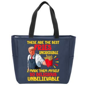 These Are The Best Fries Incredible So Delicious Trump Zip Tote Bag