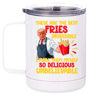 These Are The Best Fries Incredible So Delicious Trump 12 oz Stainless Steel Tumbler Cup