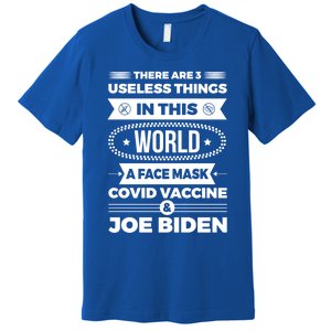 There Are Three Useless Things In This World Quote Funny Gift Premium T-Shirt