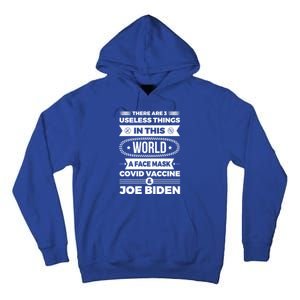 There Are Three Useless Things In This World Quote Funny Gift Tall Hoodie