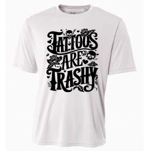 Tattoos Are Trashy Funny Sarcastic Anti Tattoo Cooling Performance Crew T-Shirt