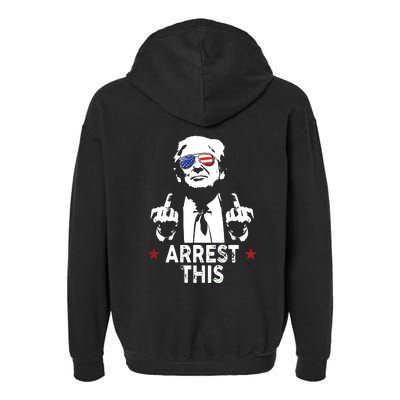 Trump Arrest This On Back Garment-Dyed Fleece Hoodie