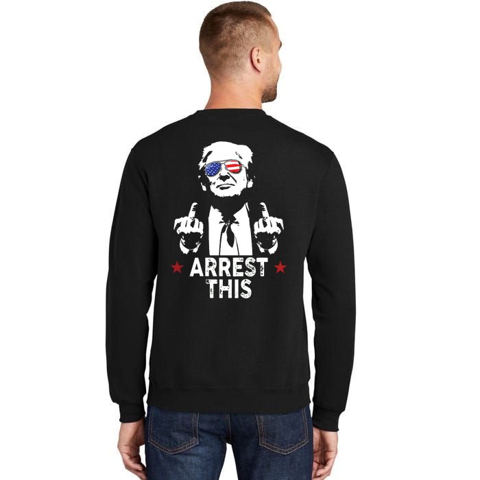 Trump Arrest This On Back Tall Sweatshirt