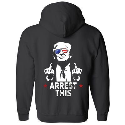 Trump Arrest This On Back Full Zip Hoodie