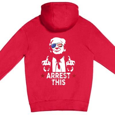 Trump Arrest This On Back Premium Pullover Hoodie