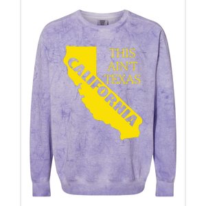 This ain't Texas CALIFORNIA  Cali Vibes  funny Colorblast Crewneck Sweatshirt