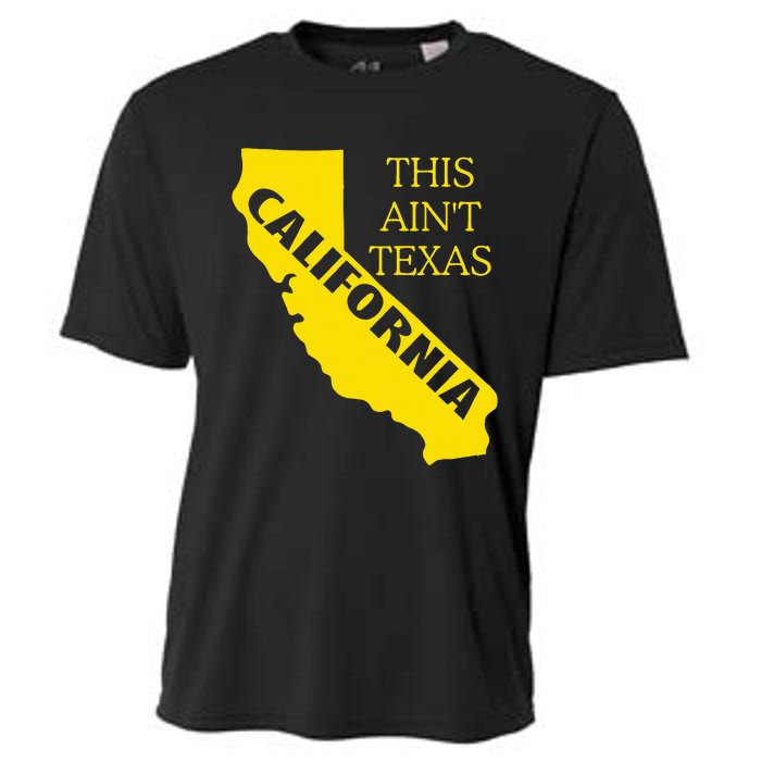 This ain't Texas CALIFORNIA  Cali Vibes  funny Cooling Performance Crew T-Shirt