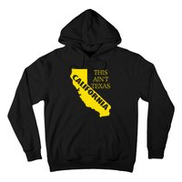 This ain't Texas CALIFORNIA  Cali Vibes  funny Hoodie