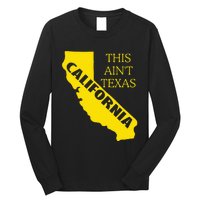 This ain't Texas CALIFORNIA  Cali Vibes  funny Long Sleeve Shirt