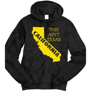 This ain't Texas CALIFORNIA  Cali Vibes  funny Tie Dye Hoodie