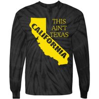 This ain't Texas CALIFORNIA  Cali Vibes  funny Tie-Dye Long Sleeve Shirt