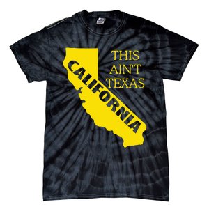 This ain't Texas CALIFORNIA  Cali Vibes  funny Tie-Dye T-Shirt