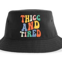 Thicc And Tired Funny Saying Groovy Women Thicc & Tired Sustainable Bucket Hat