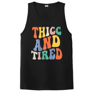 Thicc And Tired Funny Saying Groovy Women Thicc & Tired PosiCharge Competitor Tank