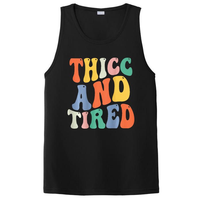 Thicc And Tired Funny Saying Groovy Women Thicc & Tired PosiCharge Competitor Tank