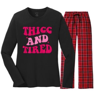 Thicc And Tired Funny Saying Groovy Women Women's Long Sleeve Flannel Pajama Set 