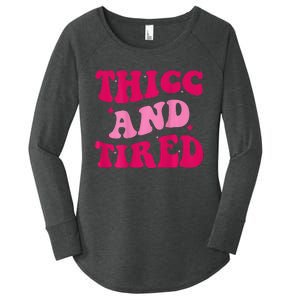 Thicc And Tired Funny Saying Groovy Women Women's Perfect Tri Tunic Long Sleeve Shirt