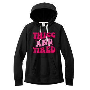 Thicc And Tired Funny Saying Groovy Women Women's Fleece Hoodie