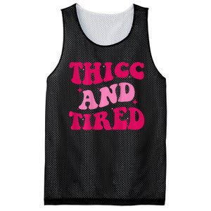 Thicc And Tired Funny Saying Groovy Women Mesh Reversible Basketball Jersey Tank