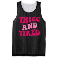 Thicc And Tired Funny Saying Groovy Women Mesh Reversible Basketball Jersey Tank