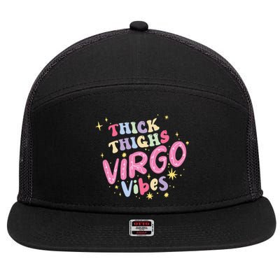 Thick And Thighs Virgo Vibes August September Birthday Groovy Gift 7 Panel Mesh Trucker Snapback Hat