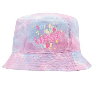 Thick And Thighs Virgo Vibes August September Birthday Groovy Gift Tie-Dyed Bucket Hat