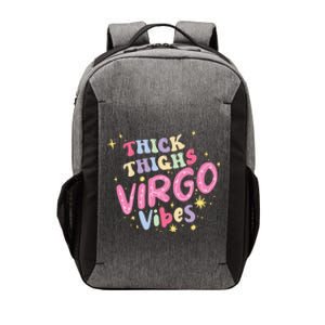 Thick And Thighs Virgo Vibes August September Birthday Groovy Gift Vector Backpack