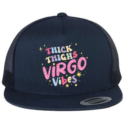 Thick And Thighs Virgo Vibes August September Birthday Groovy Gift Flat Bill Trucker Hat