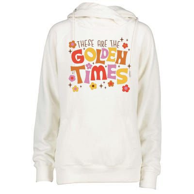 These Are The Golden Times Floral Quote Womens Funnel Neck Pullover Hood