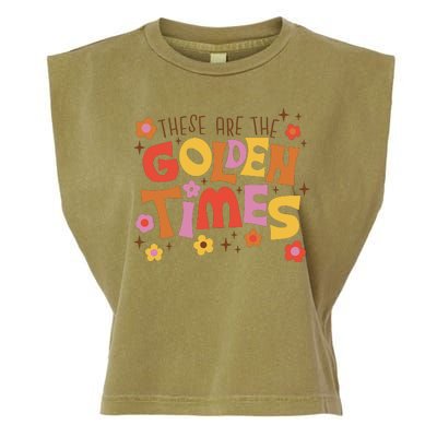 These Are The Golden Times Floral Quote Garment-Dyed Women's Muscle Tee