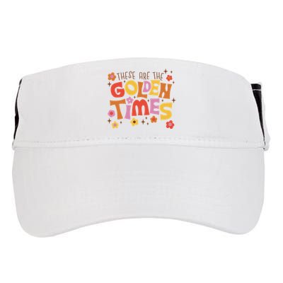 These Are The Golden Times Floral Quote Adult Drive Performance Visor
