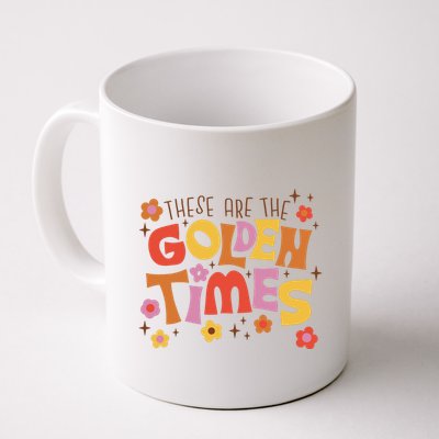 These Are The Golden Times Floral Quote Mug