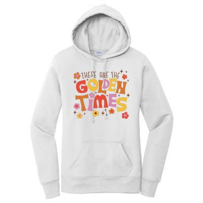 These Are The Golden Times Floral Quote Women's Pullover Hoodie