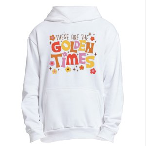 These Are The Golden Times Floral Quote Urban Pullover Hoodie