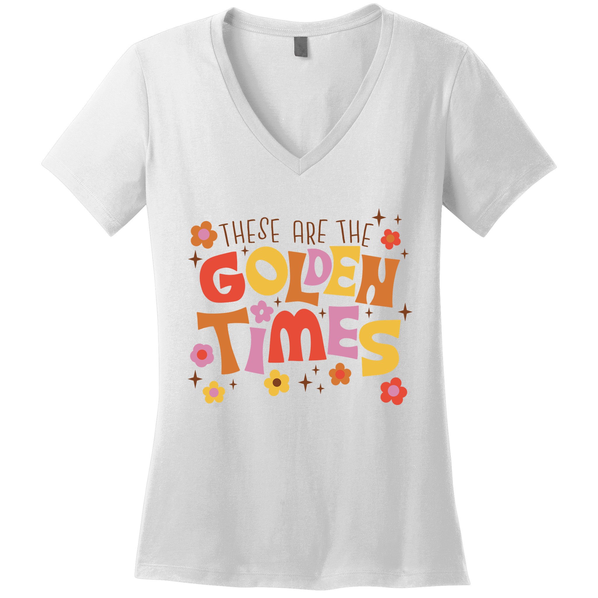 These Are The Golden Times Floral Quote Women's V-Neck T-Shirt