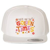 These Are The Golden Times Floral Quote Wool Snapback Cap