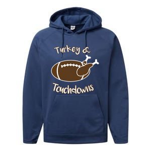 Turkey And Touchdowns It's Leg Day Football Fan Thanksgiving Gift Performance Fleece Hoodie