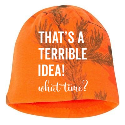 Thats A Terrible And Idea What Time Cute Gift Kati - Camo Knit Beanie