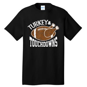 Turkey and Touchdowns Funny Thanksgiving Football Tall T-Shirt