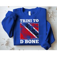 Trinidad And Tobago Flaggift Trini To D Bone Great Gift Sweatshirt