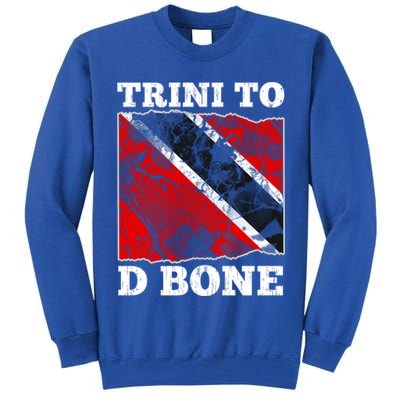 Trinidad And Tobago Flaggift Trini To D Bone Great Gift Tall Sweatshirt