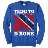 Trinidad And Tobago Flaggift Trini To D Bone Great Gift Tall Sweatshirt