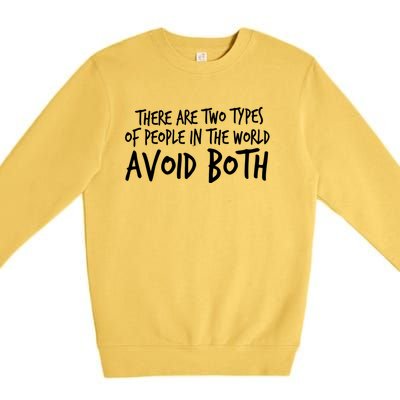 There Are Two Types Of People In The World By Raytee Great Gift Premium Crewneck Sweatshirt