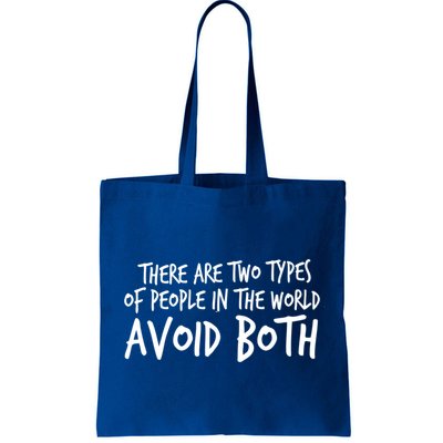There Are Two Types Of People In The World By Raytee Great Gift Bag