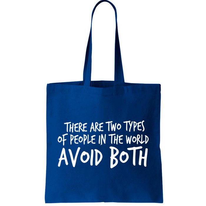 There Are Two Types Of People In The World By Raytee Great Gift Bag