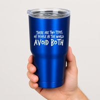 There Are Two Types Of People In The World By Raytee Great Gift Tumbler