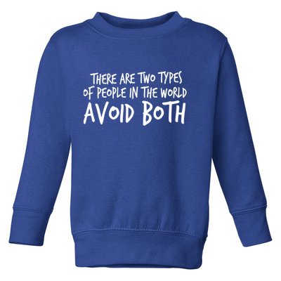 There Are Two Types Of People In The World By Raytee Great Gift Toddler Sweatshirt