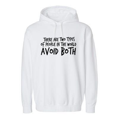 There Are Two Types Of People In The World By Raytee Great Gift Garment-Dyed Fleece Hoodie